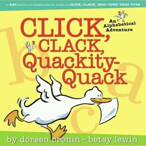 Click, Clack, Quackity-Quack | by Doreen Cronin